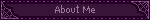 About Me